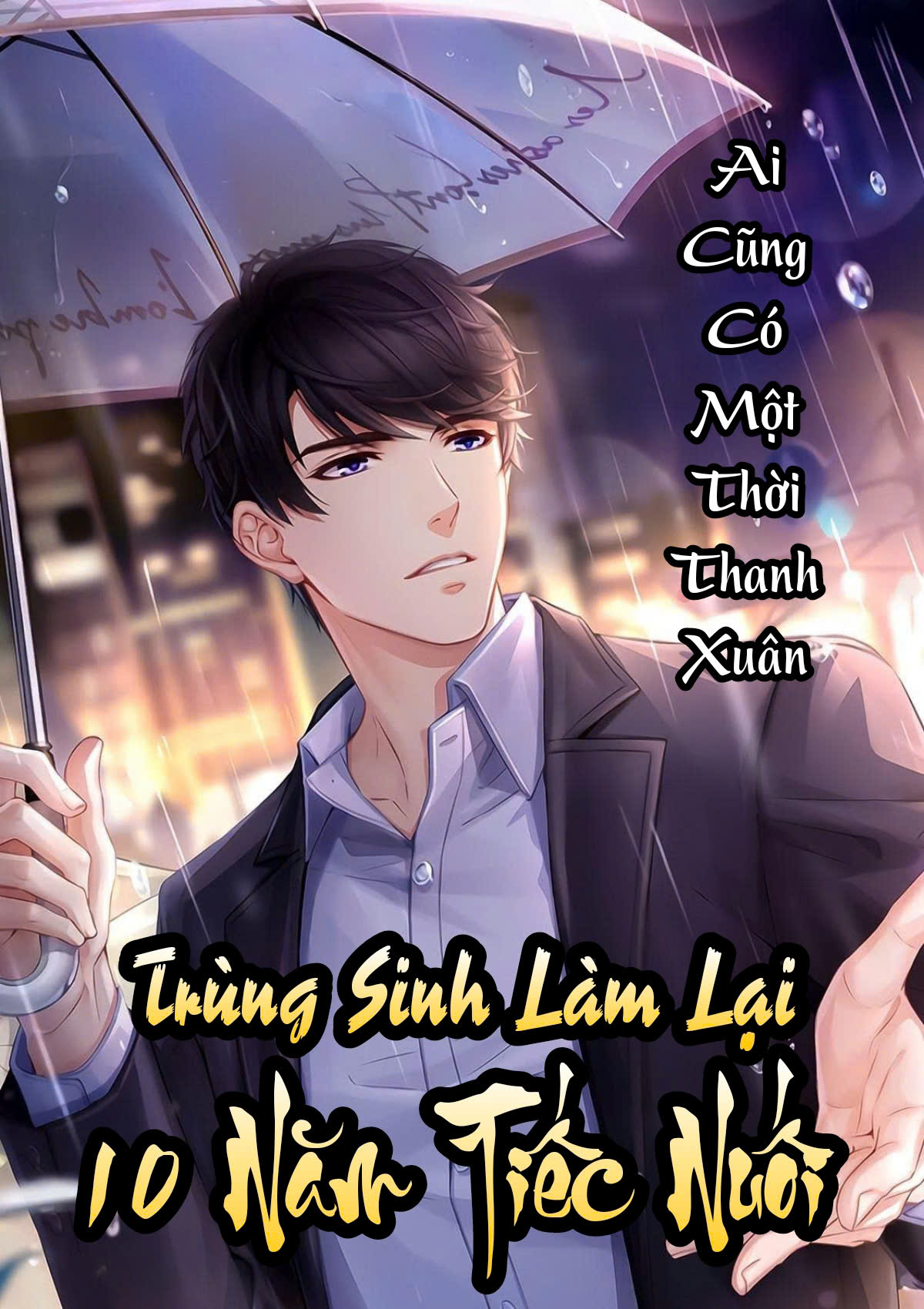 Trùng Sinh Làm Lại 10 Năm Tiếc Nuối (Dịch Full)